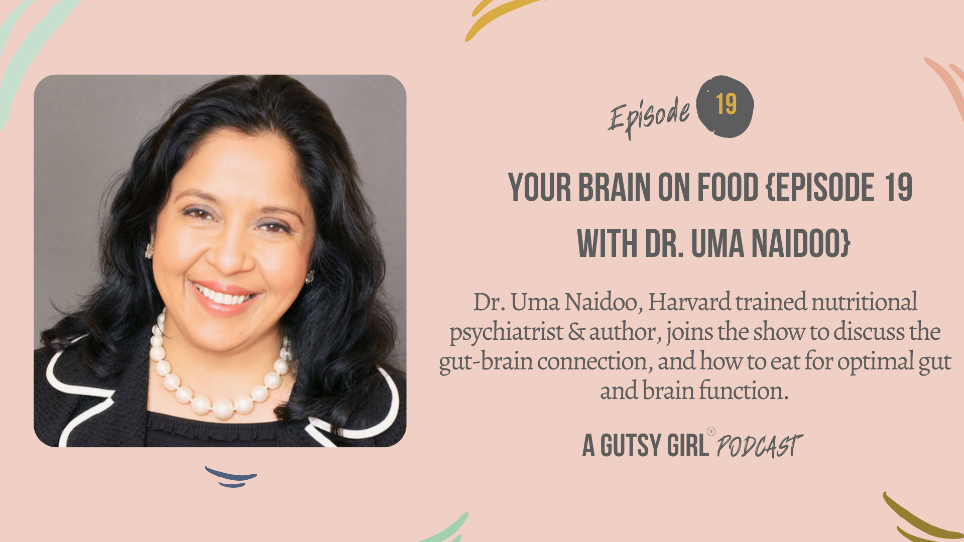 Your Brain on Food {Episode 19 with Dr. Uma Naidoo}