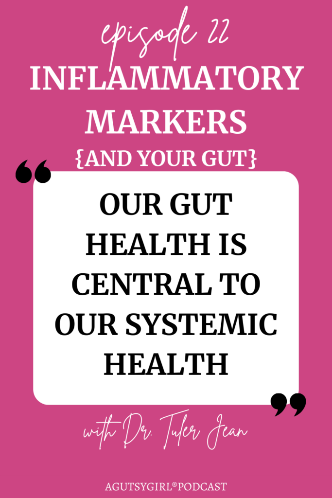 Inflammatory Markers (and your gut) agutsygirl.com #inflammation #guthealth
