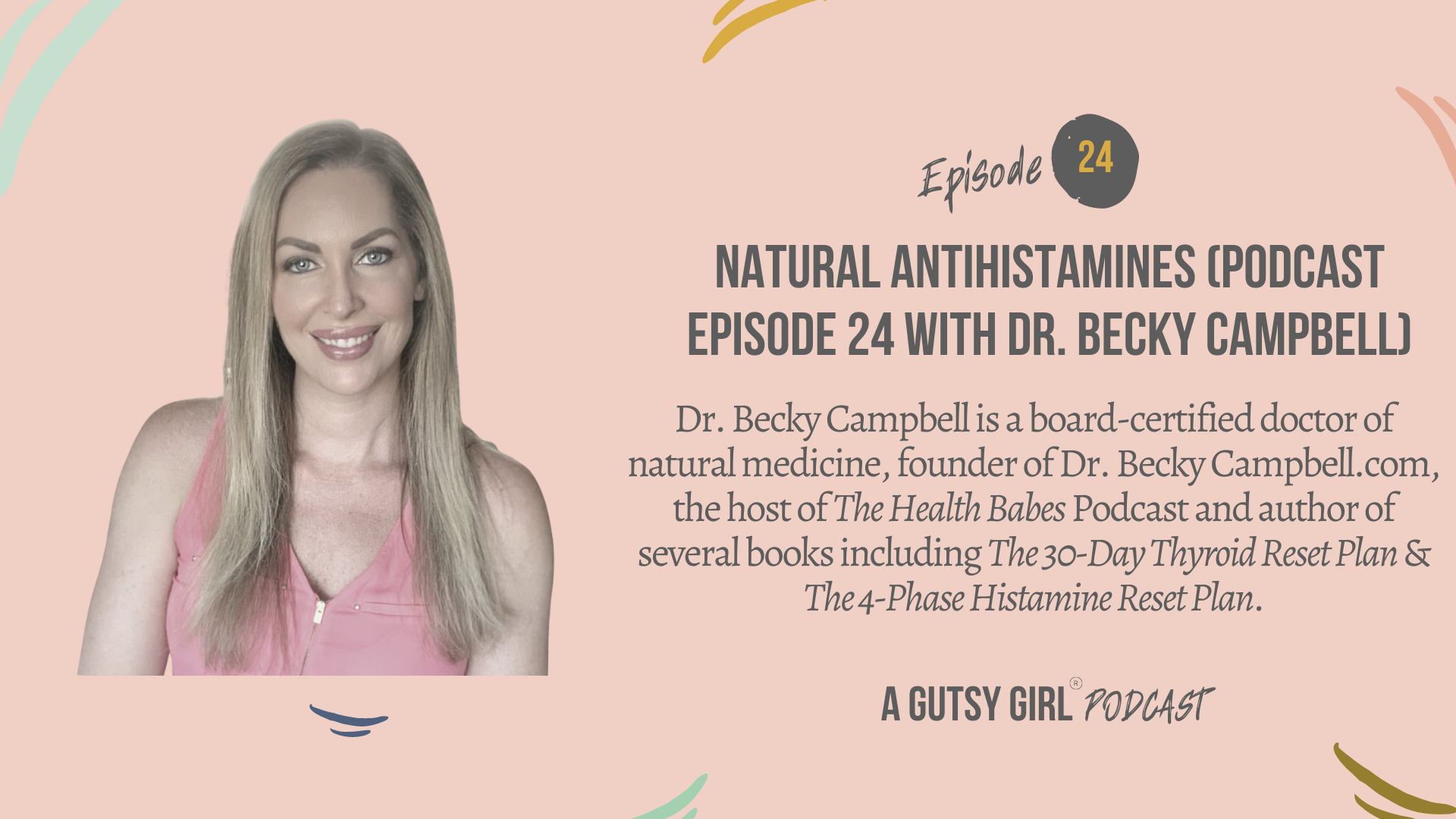 Natural Antihistamines (Podcast Episode 24 with Dr. Becky Campbell)