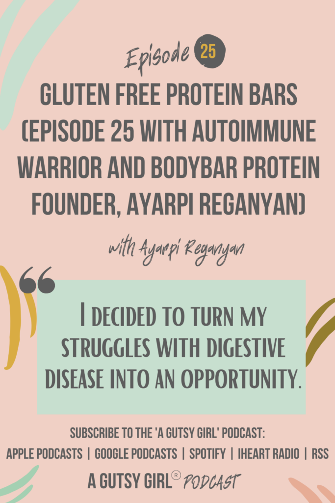 Gluten Free Protein Bars (Episode 25 with Autoimmune Warrior and BodyBar Protein Founder, Ayarpi Reganyan) agutsygirl.com #proteinbar #glutenfreebars #ibd #colitis