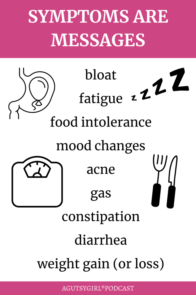 A Gutsy Girl podcast healing Paleo diet symptoms are messages agutsygirl.com