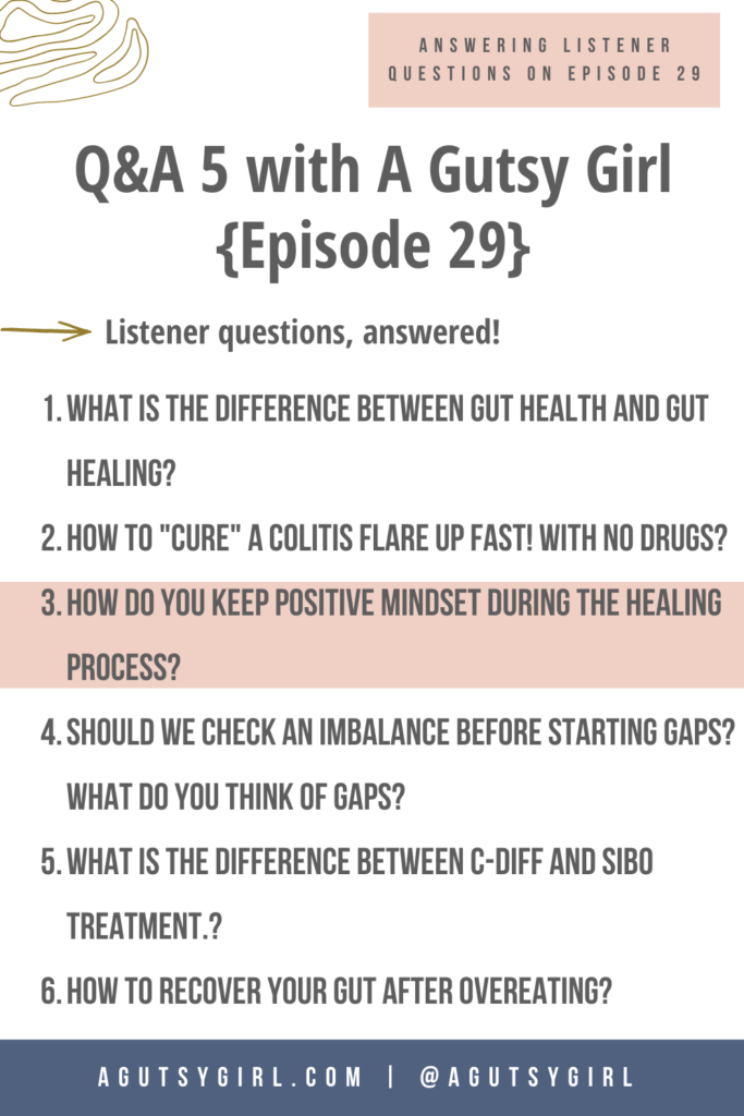 Q&A 5 with A Gutsy Girl podcast episode 29 agutsygirl.com #colitis #SIBO #guthealth