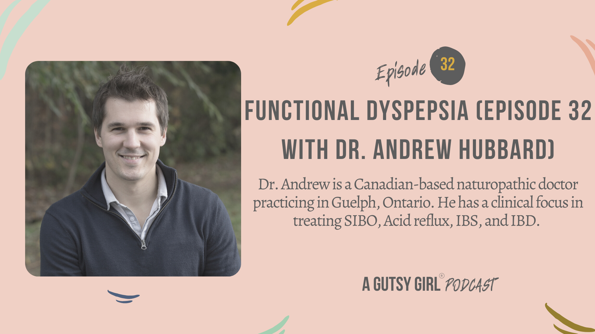 Functional Dyspepsia (Episode 32 with Dr. Andrew Hubbard)
