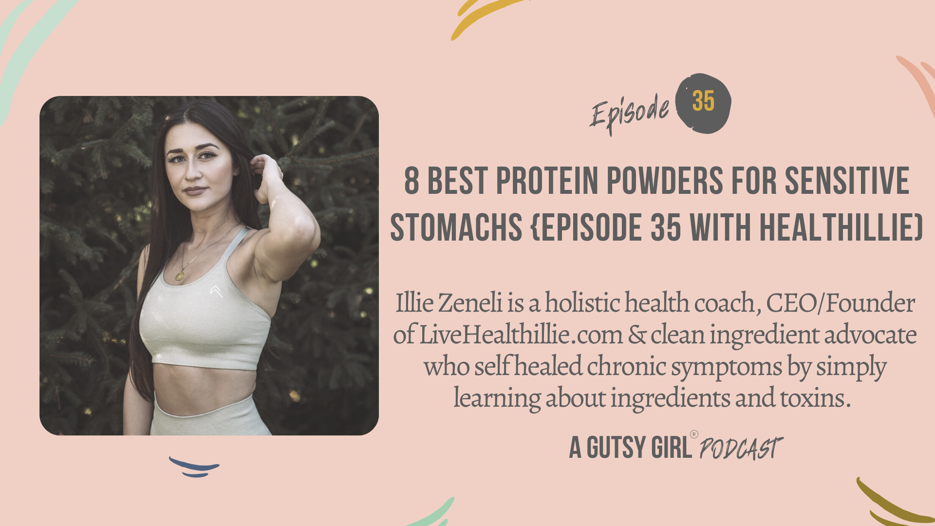 8 Best Protein Powders for Sensitive Stomachs {Episode 35 with Healthillie)￼