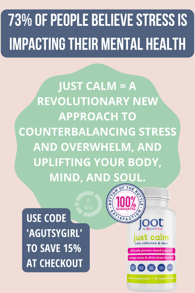 Just Calm agutsygirl.com #stress mood health #gutbrain
