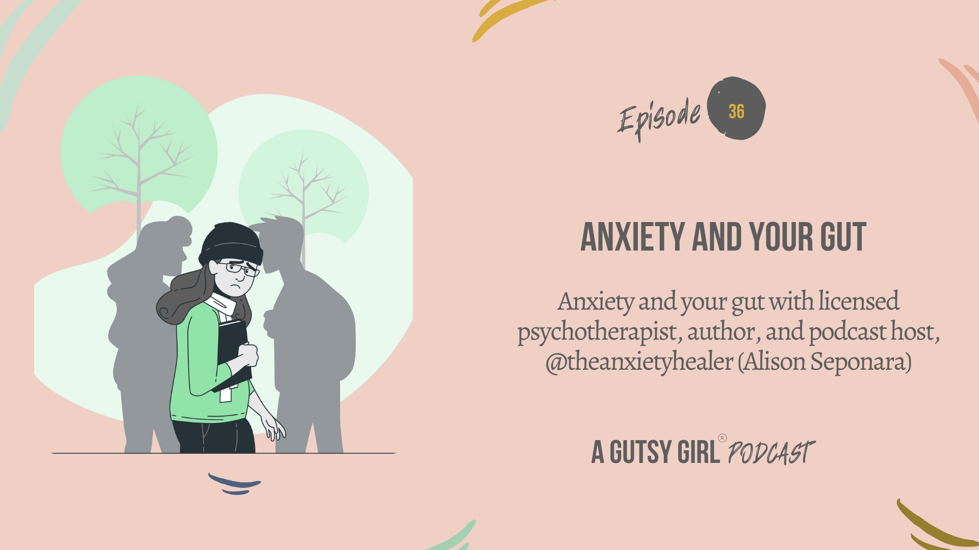 Anxiety and Your Gut (Episode 36 with Alison Seponara)