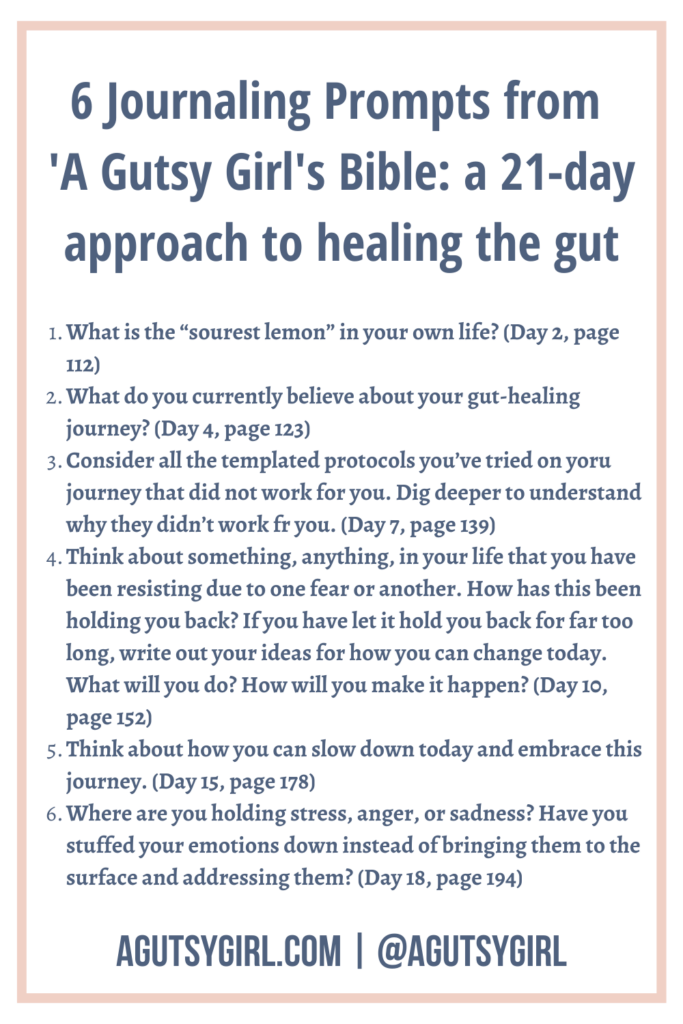 6 Journaling Prompts from 'A Gutsy Girl's Bible a 21-day approach to healing the gut agutsygirl.com #journalingprompts #journal #guthealth
