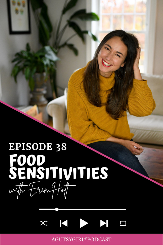 Food Sensitivities with A Gutsy Girl agutsygirl.com episode 38 A Gutsy Girl podcast