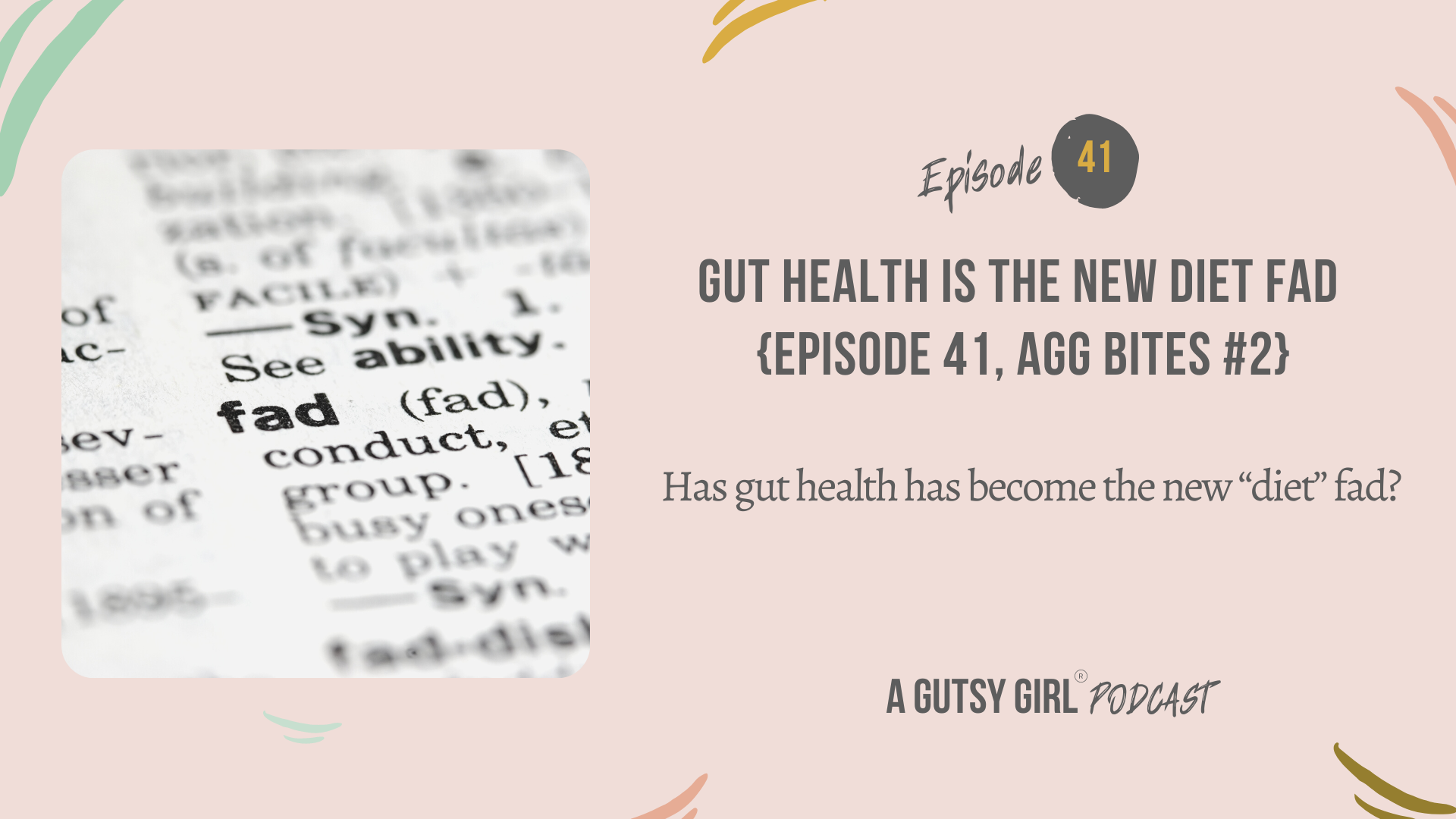Gut Health is the New Diet Fad {Episode 41, AGG Bites #2}