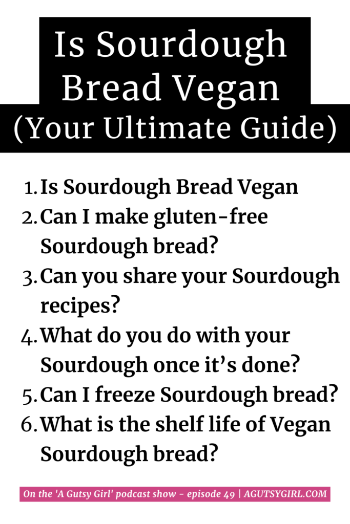 Is sourdough bread vegan your ultimate guide agutsygirl.com