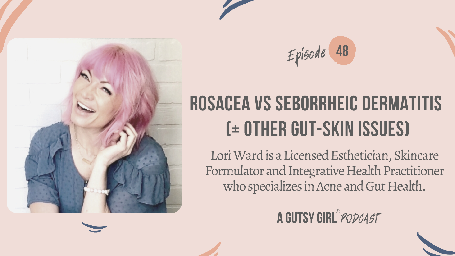 Rosacea vs Seborrheic Dermatitis (+ other gut-skin issues): Podcast Episode 48