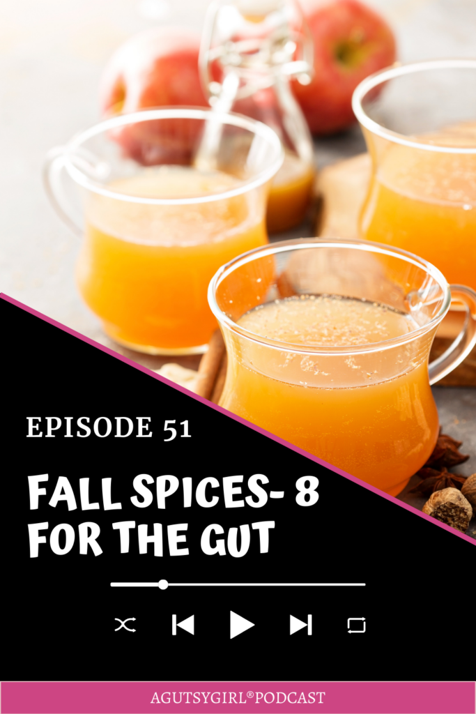 Fall Spices episode 51 with A Gutsy Girl agutsygirl.com