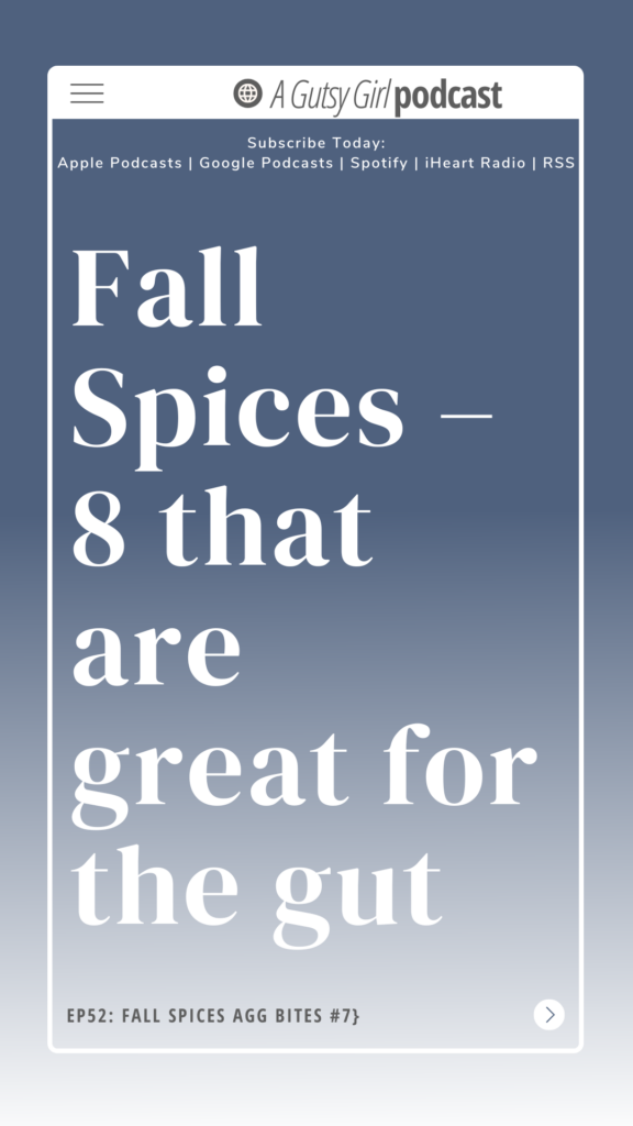 Fall Spices – 8 that are great for the gut {Episode 51, AGG Bites #7} agutsygirl.com #fallspices #cinnamon