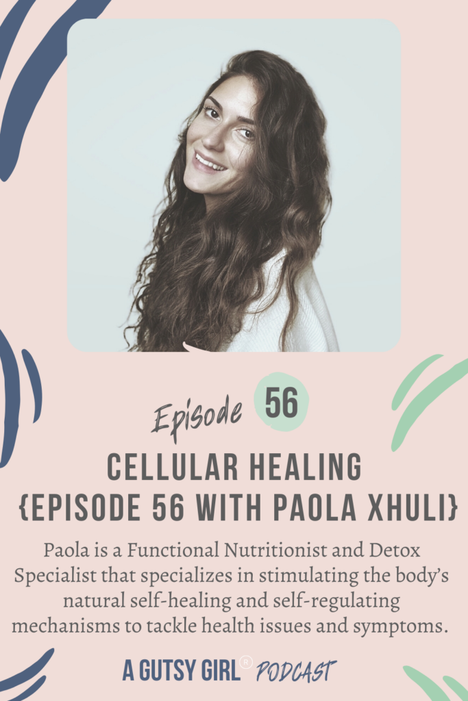 Cellular Healing {+ Diet Food List} {Episode 56 with Paola Xhuli} agutsygirl.com #cells