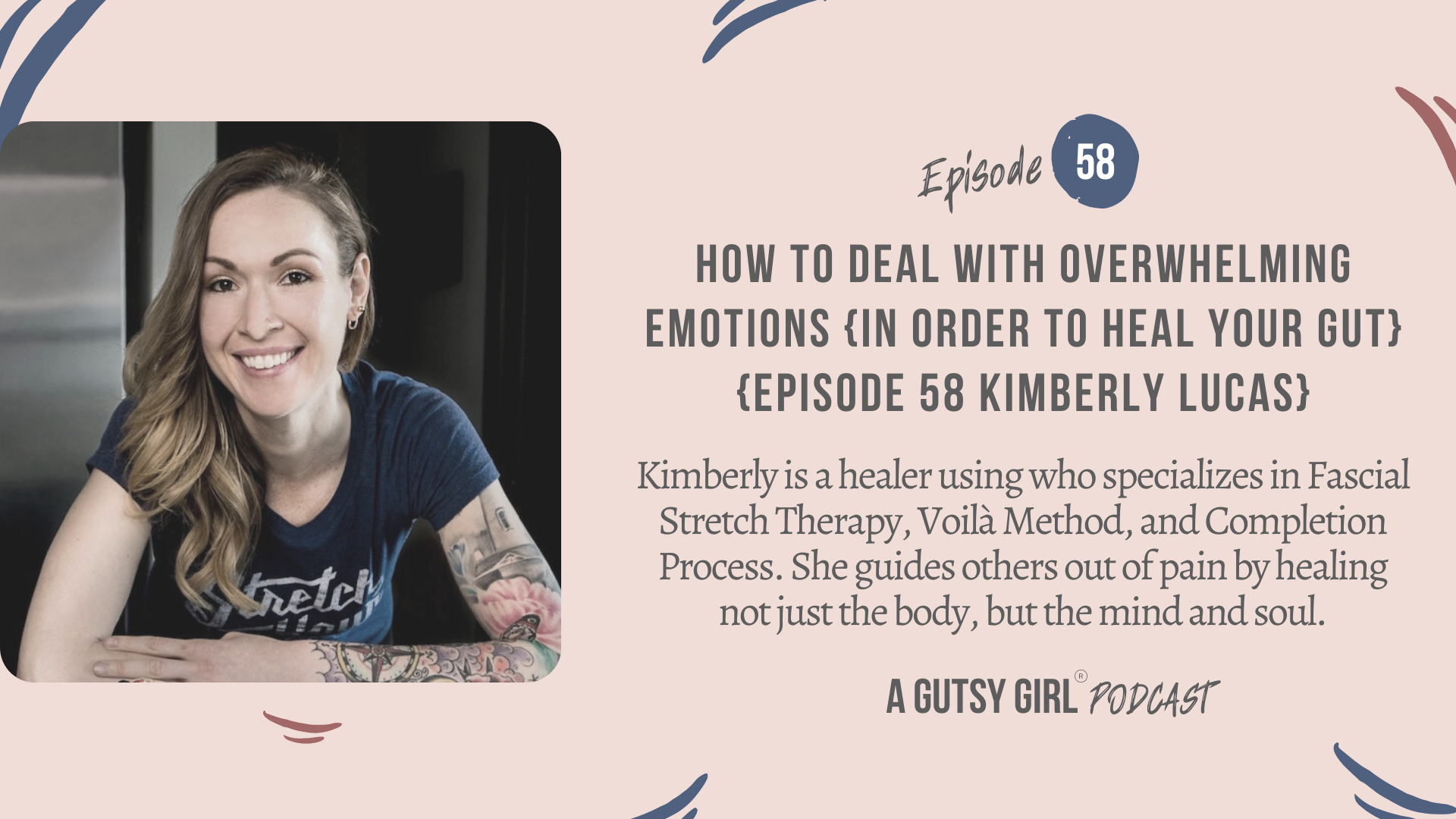 How to Deal with Overwhelming Emotions {in order to heal your gut} {Episode 58 with Kimberly Lucas}