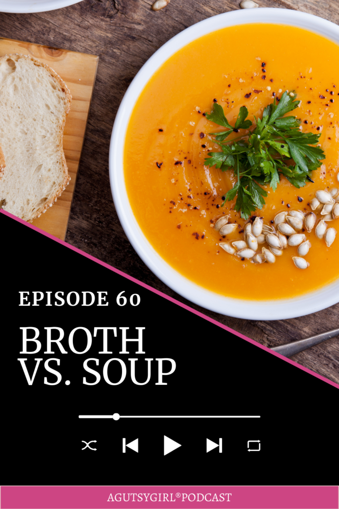 Broth vs Soup agutsygirl.com