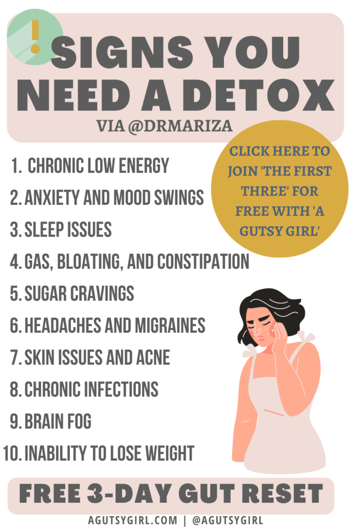 signs you need a detox The First Three agutsygirl.com #detox #guthealth