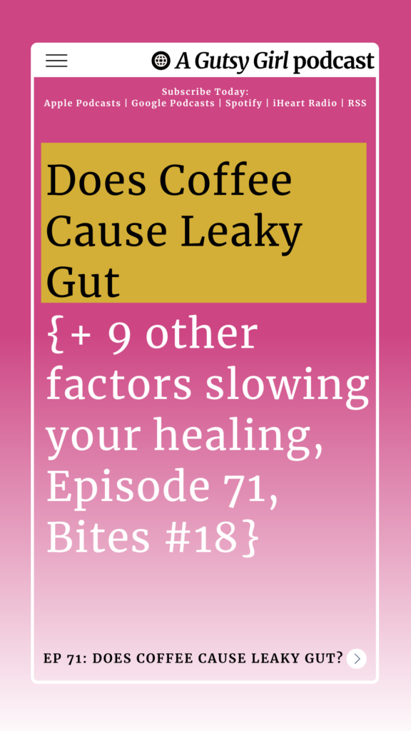 Does coffee cause leaky gut agutsygirl.com