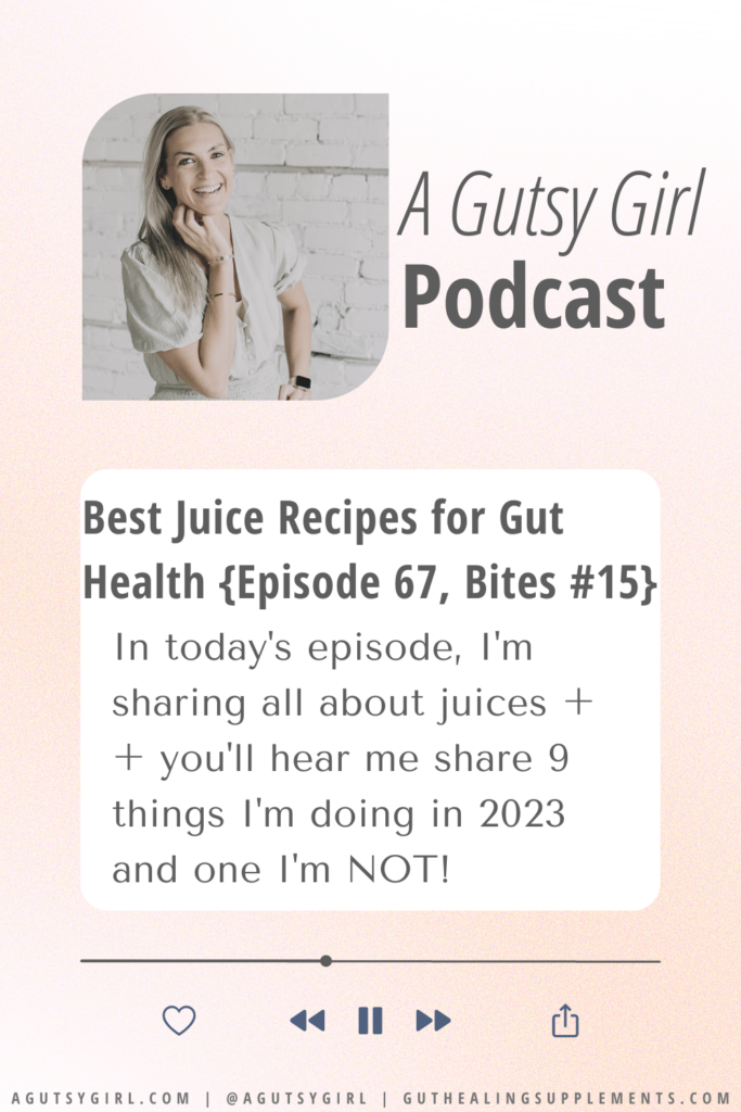 SOLO podcast show Ep64 Best Juice Recipes agutsygirl.com #wellnesspodcast