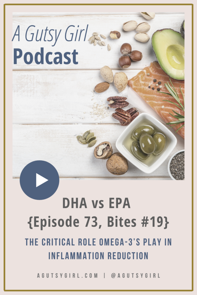 DHA vs EPA {Episode 73, Bites #19} agutsygirl.com #epa #dha #omega3