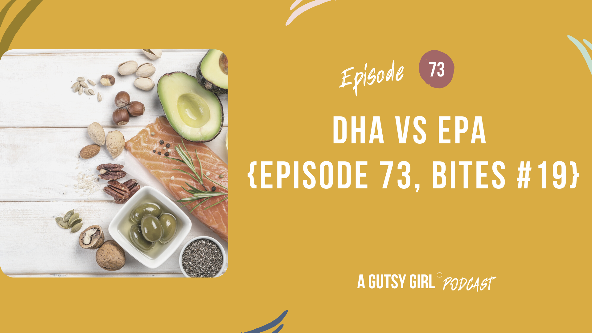 DHA vs EPA {Episode 73, Bites 19}