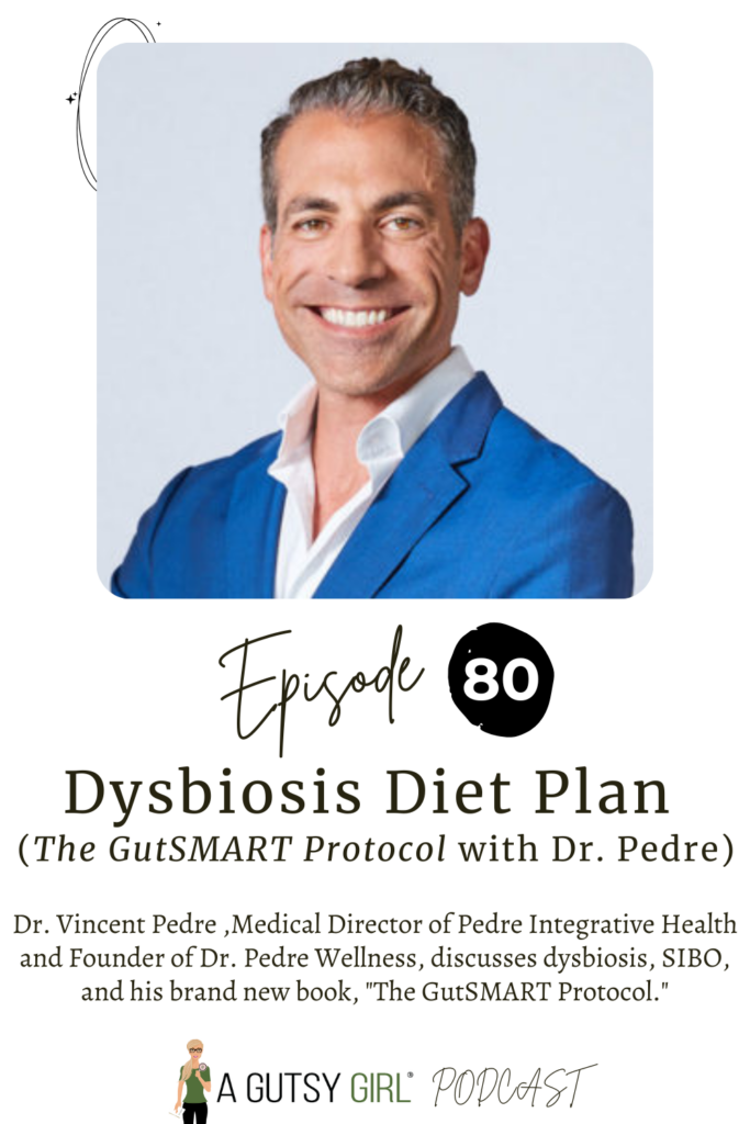Dysbiosis Diet Plan (The GutSMART Protocol with Dr. Pedre) agutsygirl.com #drpedre