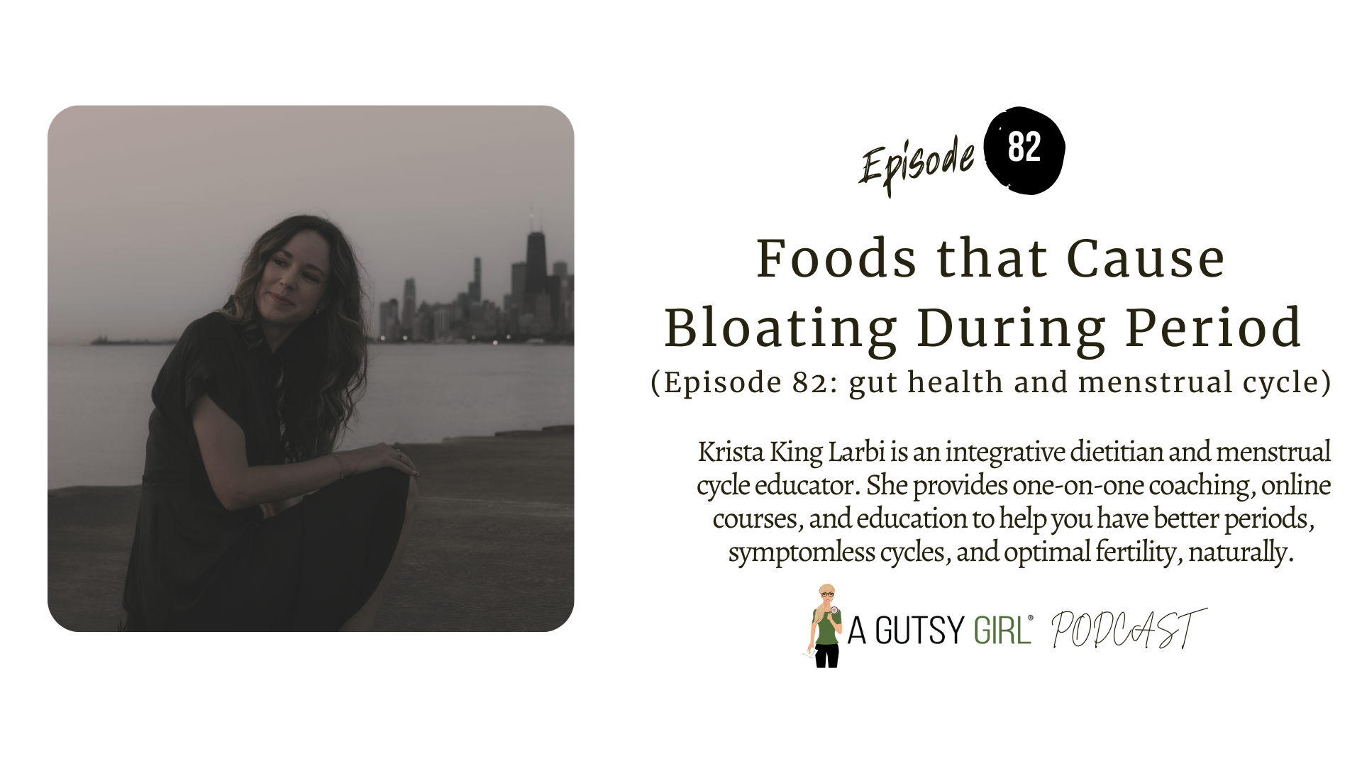 Foods that Cause Bloating During Period (Episode 82: gut health and menstrual cycle)