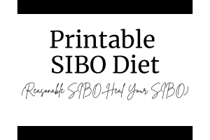 Printable SIBO Diet (Reasonable SIBO, Heal Your SIBO)