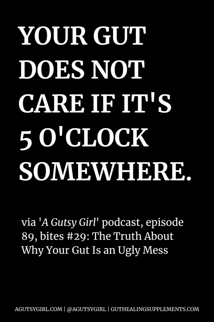 quote your gut does not care agutsygirl.com #healthylivingquotes