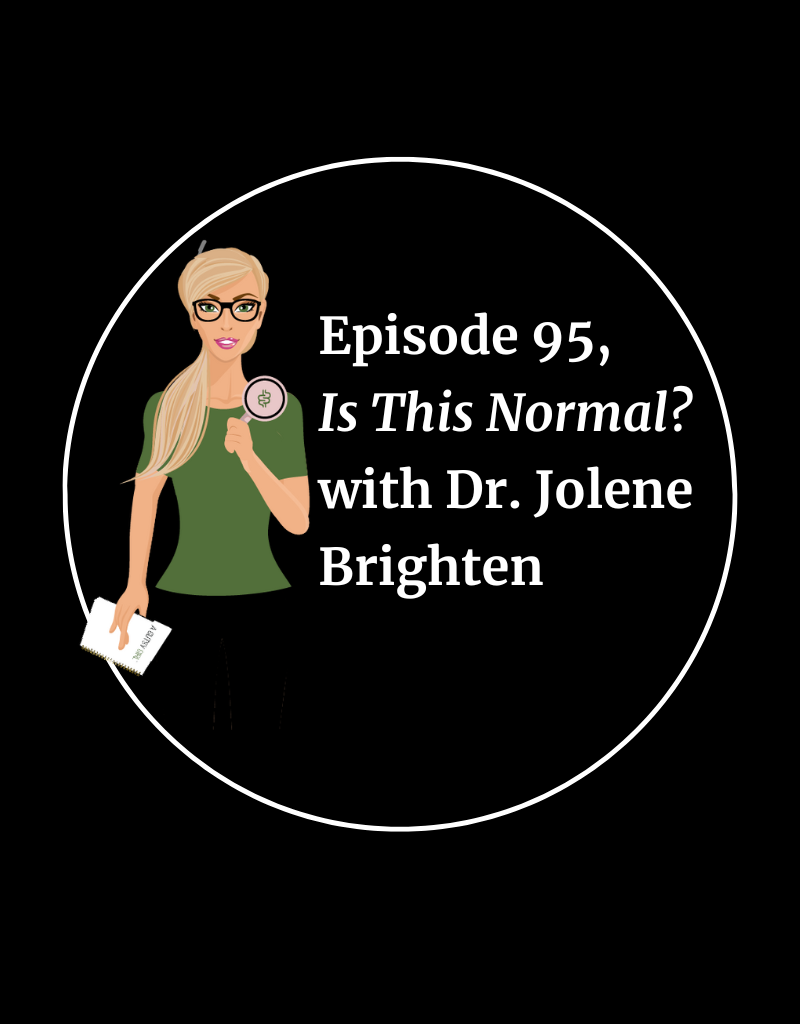 Ep 95 Is This Normal agutsygirl.com #wellnesspodcast #hormones