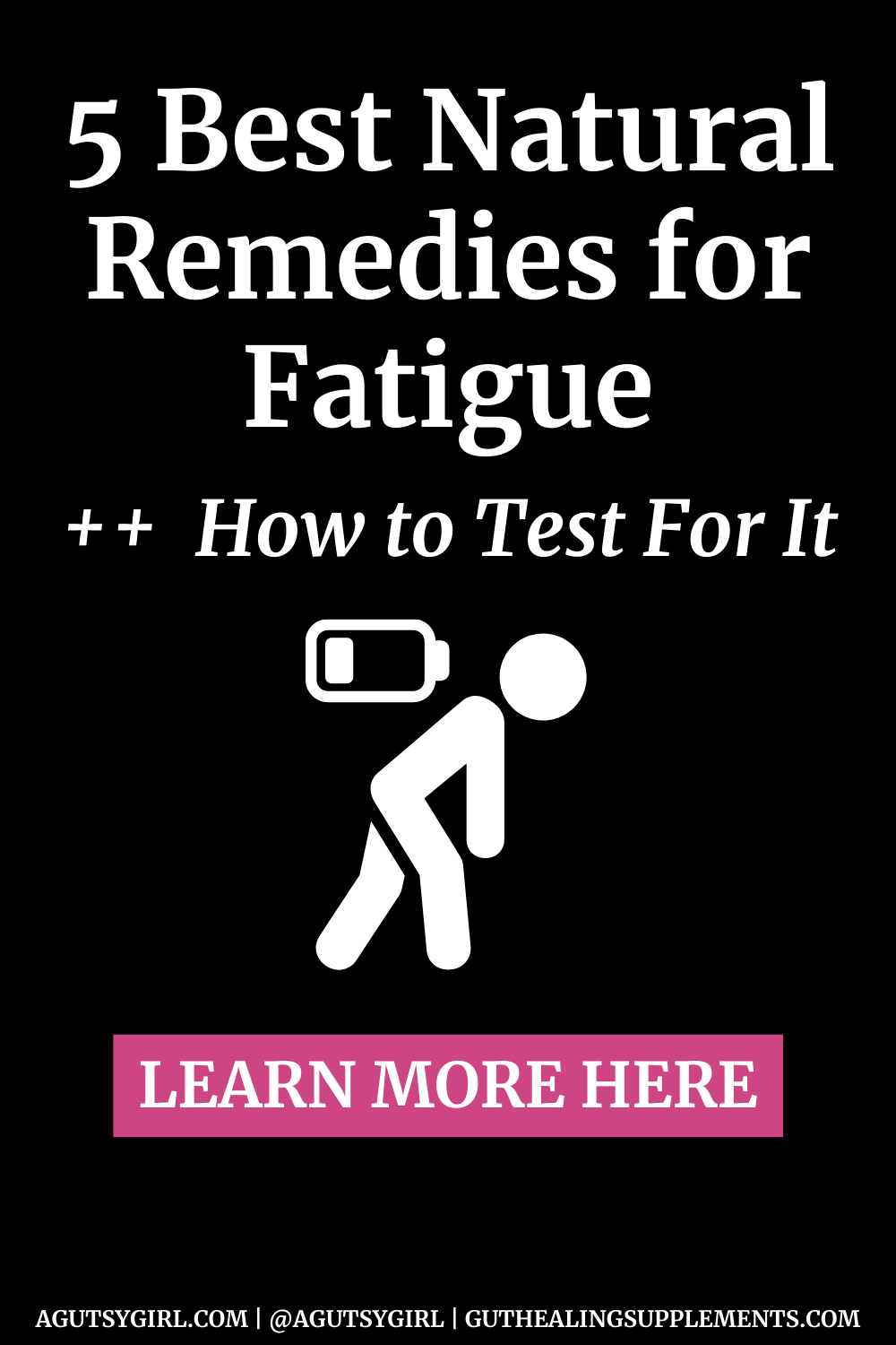 5 Best Natural Remedies for Fatigue and How to Test For It - A Gutsy Girl®