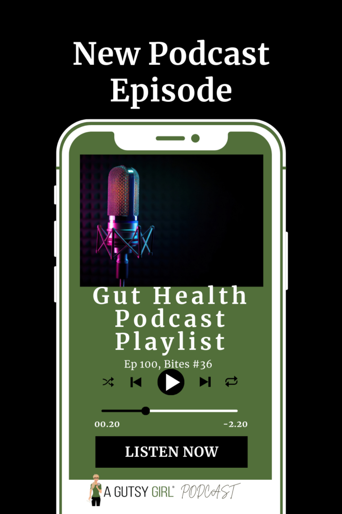 Gut Health Podcast Playlist agutsygirl.com #guthealth #bloating