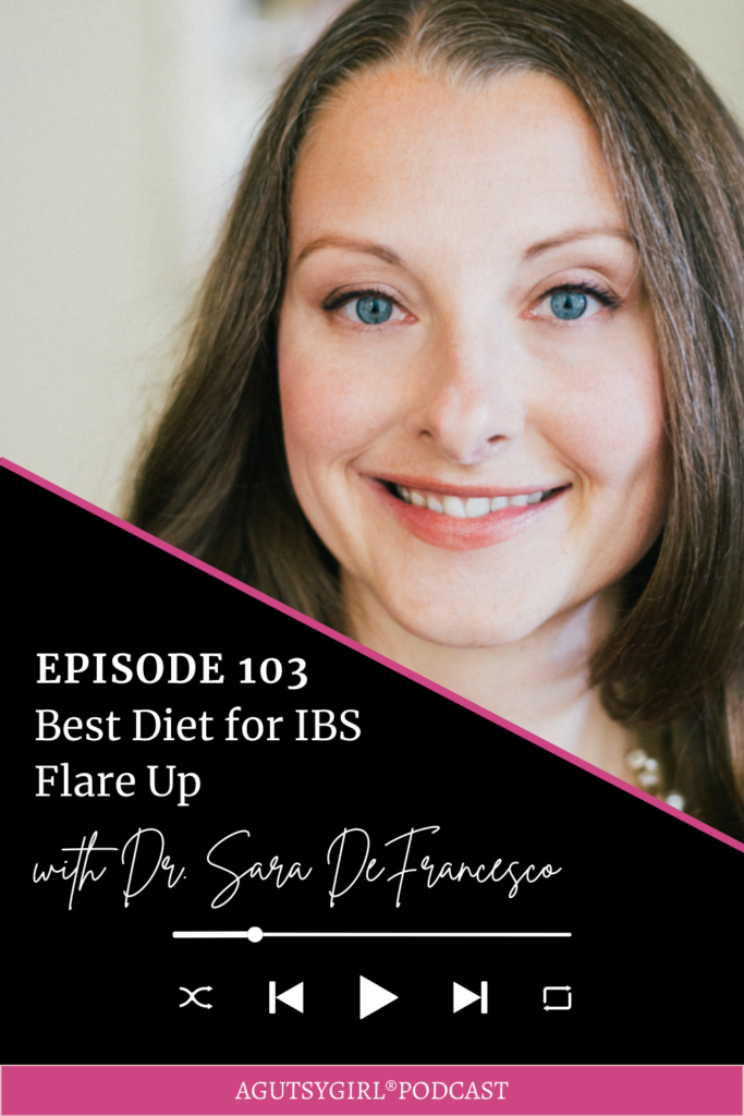 best-diet-for-ibs-flare-up-episode-103-with-dr-sara-defrancesco-a