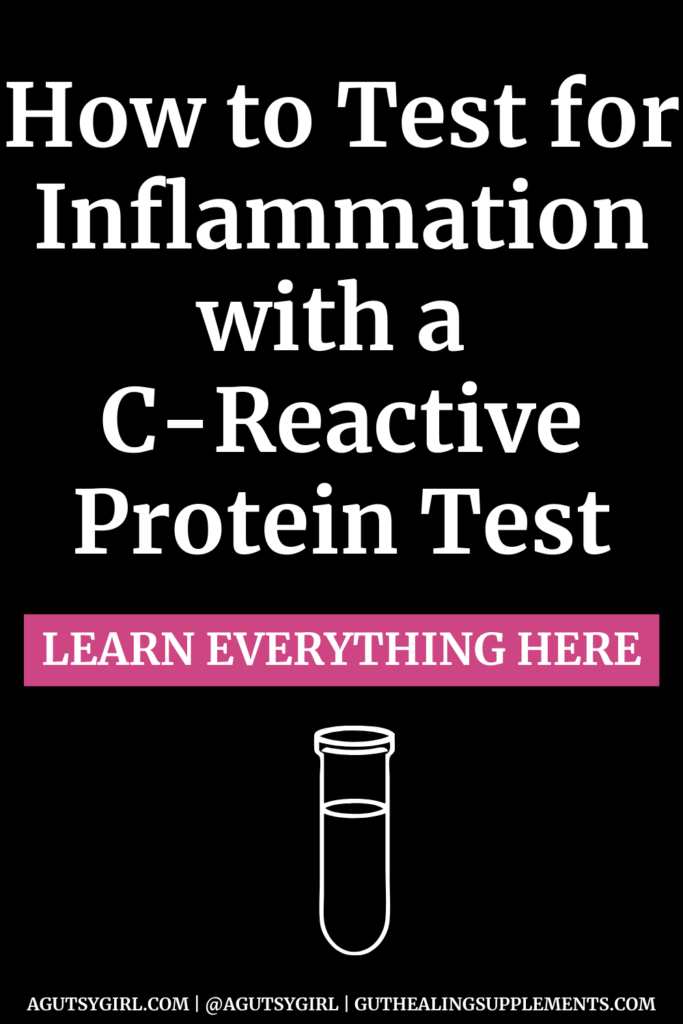 How to Test for Inflammation with a C-Reactive Protein Test agutsygirl.com #labcorp #inflammation