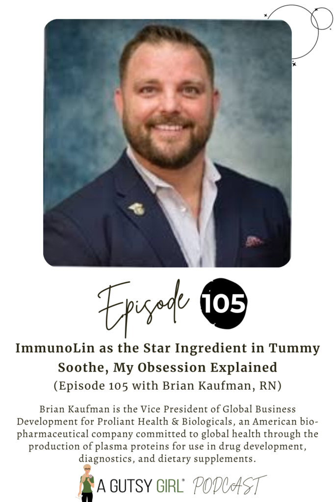 ImmunoLin as the Star Ingredient in Tummy Soothe, My Obsession Explained (Episode 105 with Brian Kaufman) agutsygirl.com #immunolin #immunesystem