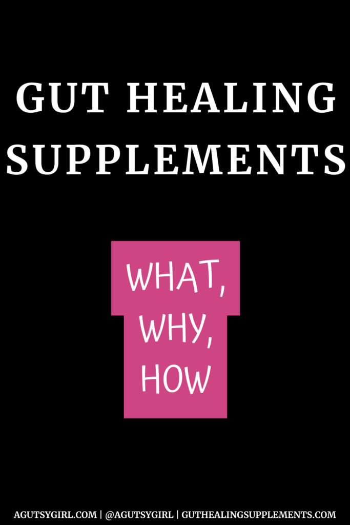 Gut Healing Supplements agutsygirl.com