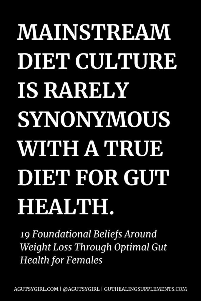 Mainstream diet culture agutsygirl.com