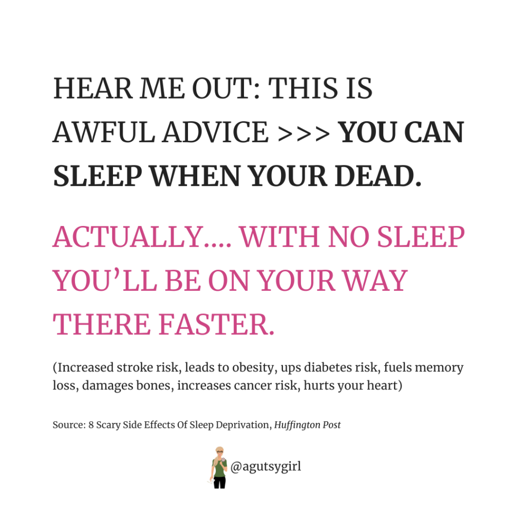 Sleep and gut healing you can sleep when you're dead is awful advice
