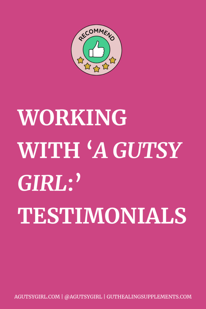 working with a gutsy girl testimonials agutsygirl.com