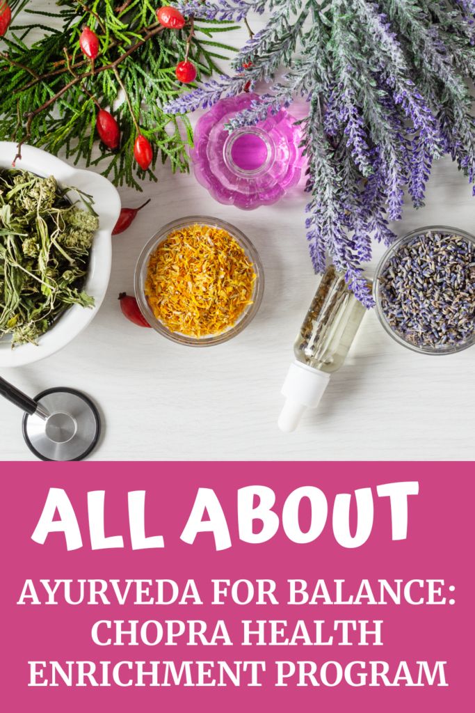 All about Ayurveda for Balance the Chopra Health Enrichment Program agutsygirl.com