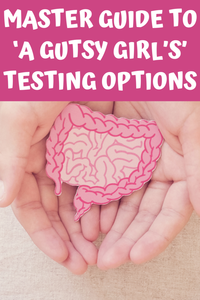 Master Guide to A Gutsy Girl's Testing Options with A Gutsy Girl agutsygirl.com