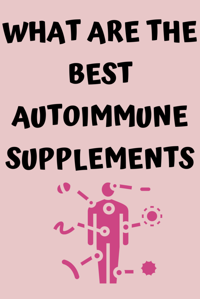 What are the best autoimmune supplements with A Gutsy Girl agutsygirl.com