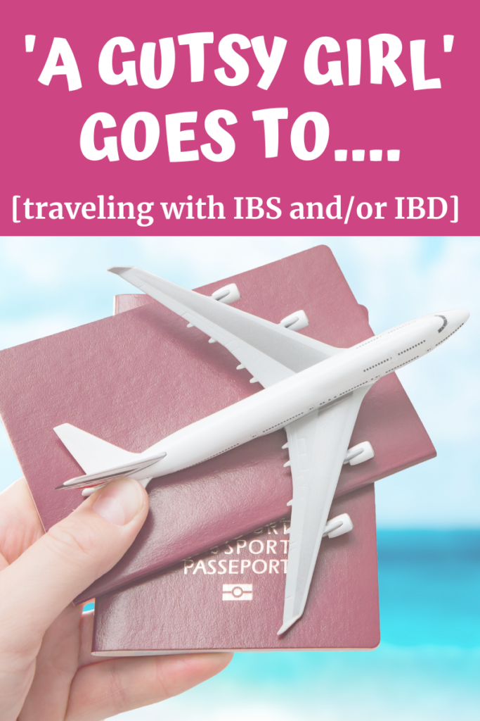 A Gutsy Girl Goes to travel post traveling gut health IBS IBD agutsygirl.com
