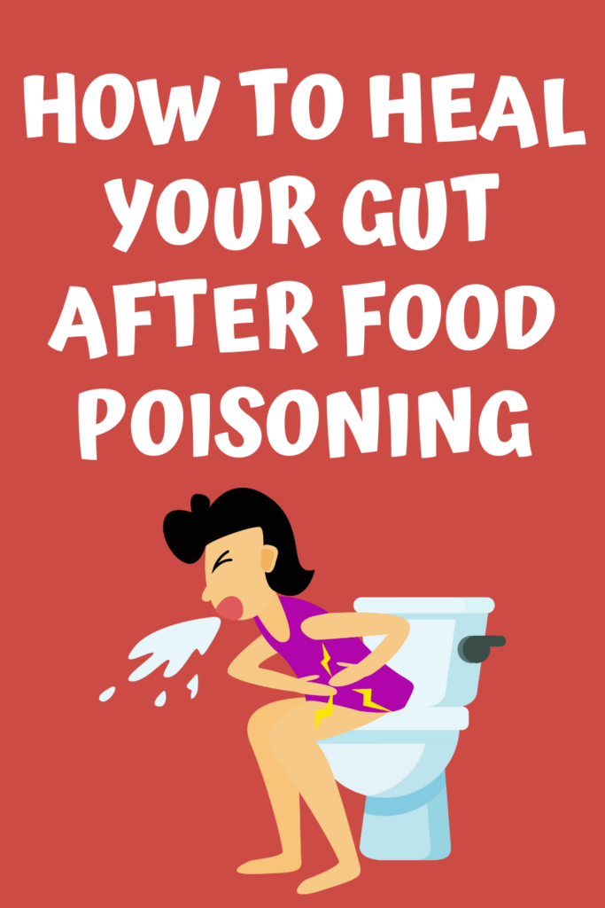 How to Heal Your Gut After Food Poisoning with A Gutsy Girl agutsygirl.com