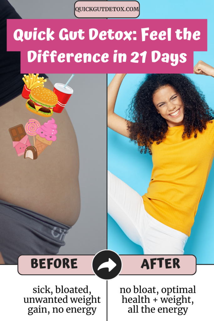 Quick Gut Detox feel the difference in 21 days with A Gutsy Girl agutsygirl.com