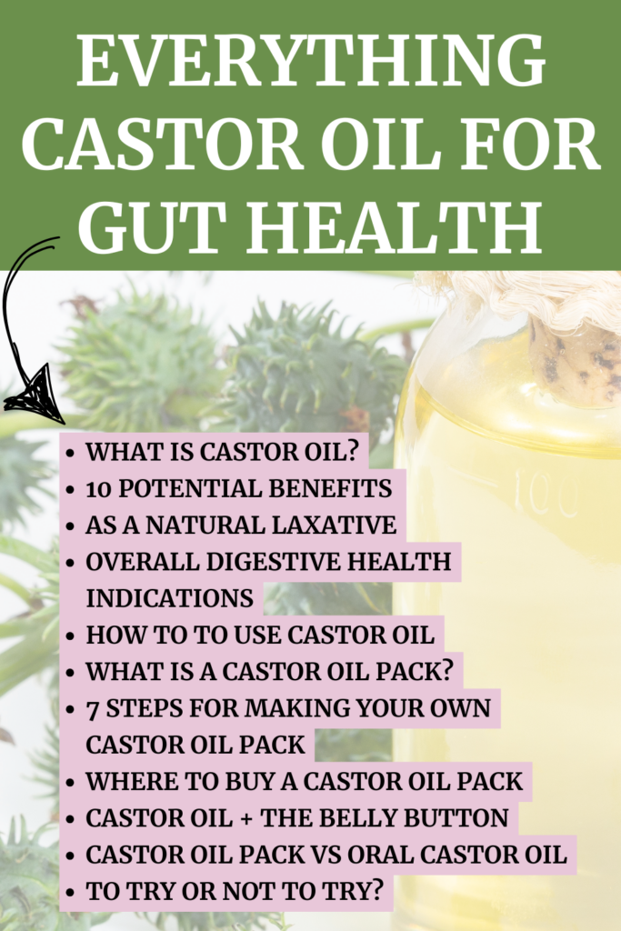 Everything Castor Oil for Gut Health with A Gutsy Girl agutsygirl.com